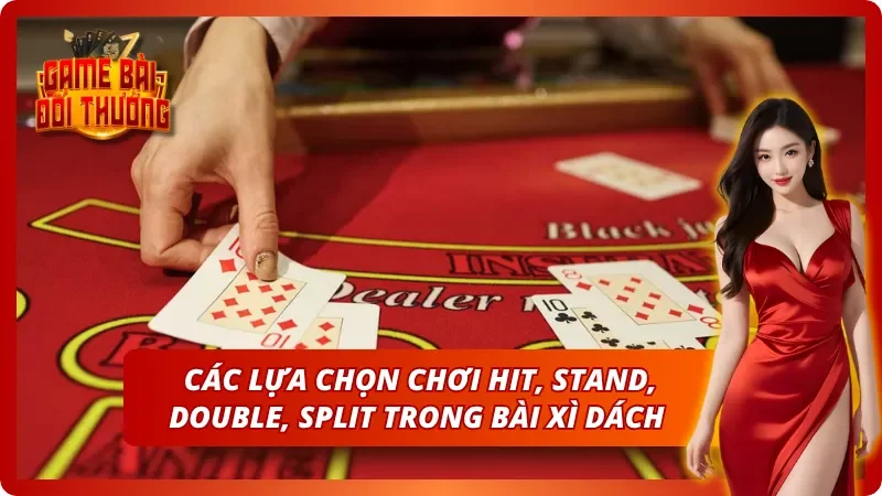 Một số hành động cơ bản cần phải thực hiện trong bài Blackjack 