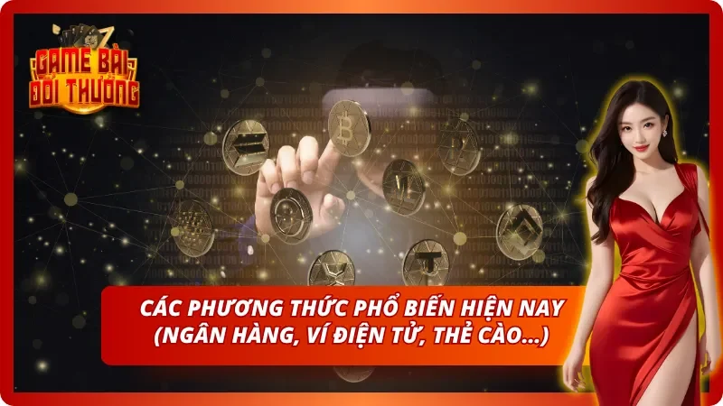 Những phương thức giao dịch phổ biến tại Game Bài Đổi Thưởng