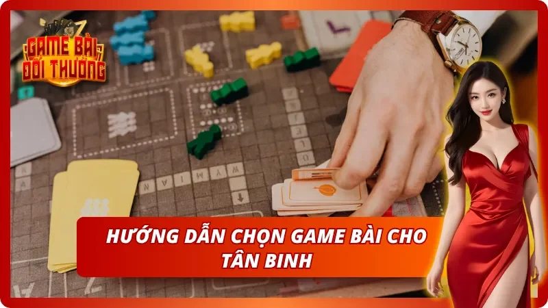 Tham khảo hướng dẫn chọn game phù hợp cho tân thủ